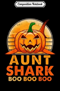 Composition Notebook: Retro Vintage Aunt Shark Halloween Costume For Women  Journal/Notebook Blank Lined Ruled 6x9 100 Pages