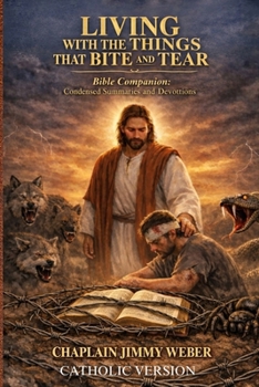 Living with the Things That Bite and Tear - Catholic Version: Catholic Version