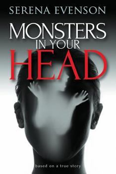 Paperback Monsters In Your Head: With special bonus section from "Mommy I See Black Things" Book