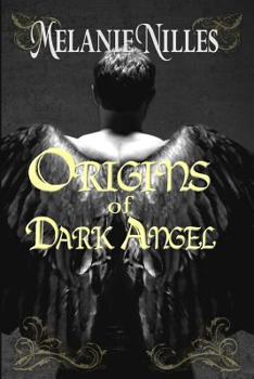 Paperback Origins of Dark Angel: Starfire Angels Book 3.5 Book