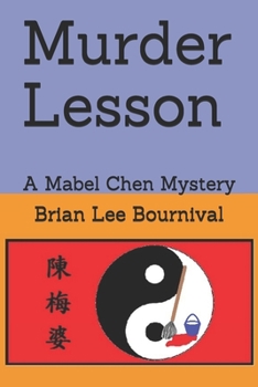 Murder Lesson: A Mabel Chen Mystery (Mabel Chen Mystery Series)