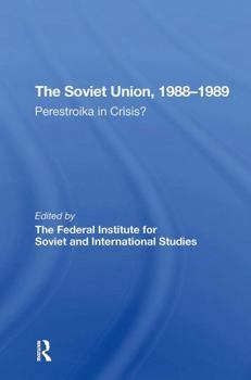 Paperback The Soviet Union 19881989: Perestroika in Crisis? Book