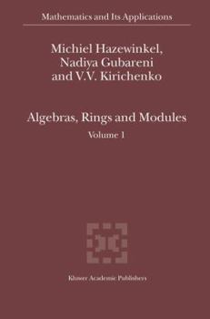 Hardcover Algebras, Rings and Modules: Volume 1 Book