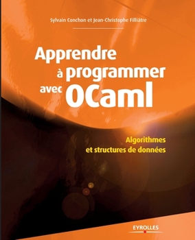Paperback Apprendre à programmer avec Ocaml: Algorithmes et structures de données. [French] Book