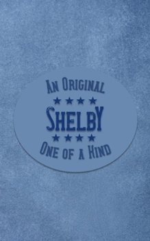 Paperback Shelby: Personalized Writing Journal for Men Book
