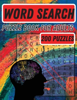 Word Search Puzzle Book for Adults: Amazing Word Search Books for Adults Large Print- The Big Book of Word Search with 200 Puzzles, Word Search Book, Adults with a Huge Supply of Puzzles