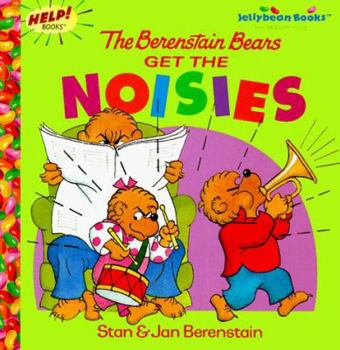 Hardcover The Berenstain Bears Get the Noisies (First Time Books(R)) Book