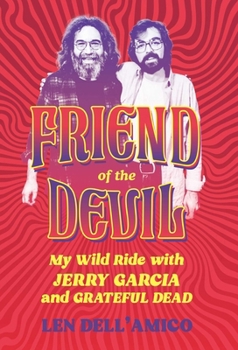 Hardcover Friend of the Devil: My Wild Ride with Jerry Garcia and Grateful Dead Book