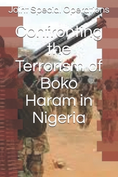 Paperback Confronting the Terrorism of Boko Haram in Nigeria Book