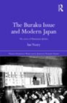 Hardcover The Buraku Issue and Modern Japan: The Career of Matsumoto Jiichiro Book