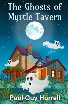 Paperback The Ghosts of Myrtle Tavern Book