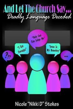 Paperback And Let The Church Say...: Deadly Language Decoded Book