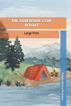 Paperback The Adventure Club Afloat: Large Print Book