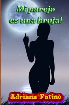 Paperback Mi pareja es una bruja! [Spanish] Book