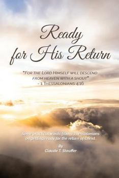 Paperback Ready for His Return: Some practical words from 1 Thessalonians on getting ready for the return of Christ Book