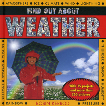 Hardcover Find Out about Weather: With 15 Projects and More Than 260 Pictures Book