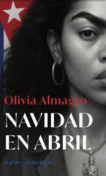 Navidad en Abril (Spanish Edition)