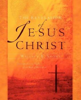 Paperback The Revelation of Jesus Christ Book