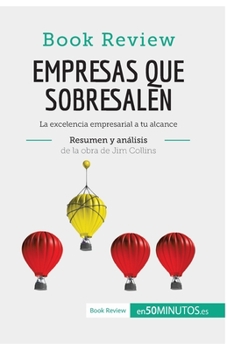 Paperback Empresas que sobresalen de Jim Collins (Análisis de la obra): La excelencia empresarial a tu alcance [Spanish] Book