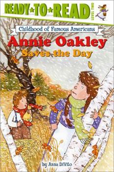 Paperback Annie Oakley Saves the Day: Ready-To-Read Level 2 Book