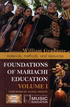 Paperback Foundations of Mariachi Education: Materials, Methods, and Resources Book