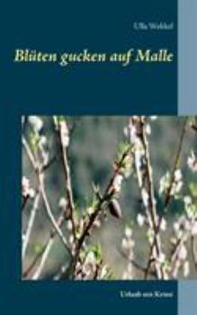 Paperback Bl?ten gucken auf Malle: Urlaub mit Krimi [German] Book