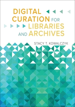 Paperback Digital Curation for Libraries and Archives Book