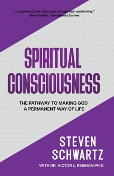 Paperback Spiritual Consciousness: The Pathway to Making God a Permanent Way of Life Book