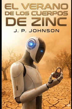 EL VERANO DE LOS CUERPOS DE ZINC (Spanish Edition)