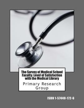 Paperback The Survey of Medical School Faculty: Level of Satisfaction with the Medical Library Book