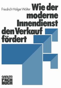 Paperback Wie Der Moderne Innendienst Den Verkauf Fördert [German] Book