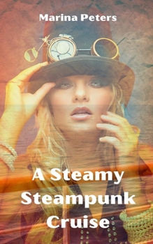 Paperback A Steamy Steampunk Cruise Book