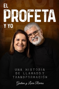 Paperback El Profeta Y Yo: Una historia de llamado y transformación [Spanish] Book