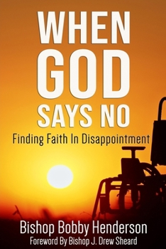 Paperback When God Says No: Finding Faith in Disappointment Book