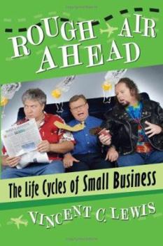 Rough Air Ahead: The Life Cycles of Small Business