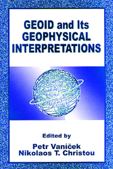 Hardcover Geoid and Its Geophysical Interpretations Book