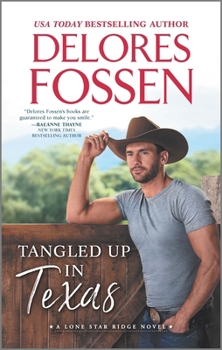 Tangled Up in Texas - Book #1 of the Lone Star Ridge