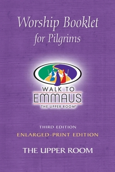 Paperback Worship Booklet for Pilgrims Enlarged-Print: Walk to Emmaus Book