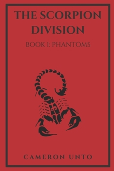 Paperback The Scorpion Division: Book 1: Phantoms Book