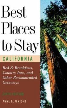 Paperback Best Places to Stay in California: Bed & Breakfasts, Historic Inns and Other Recommended Getaways Book