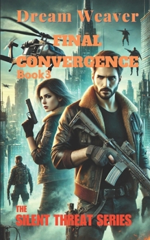 Paperback The Silent Threat: Book 3: Final Convergence Book