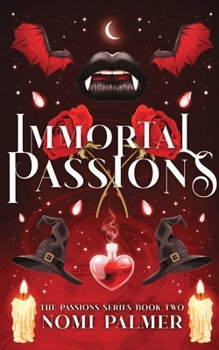 Immortal Passions (The Passions Series)
