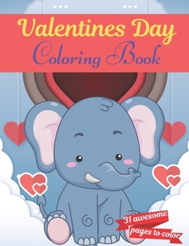 Paperback Valentines Day Coloring Book: A Very Cute Coloring Book for valentines day. this book on love & love inspiration and Valentine's Day Coloring Book f Book