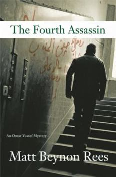 The Fourth Assassin - Book #4 of the Omar Yussef Mystery