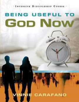 Paperback Being Useful to God Now: Intensive Discipleship Course Book