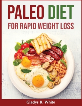 Paperback Paleo Diet For Rapid Weight Loss Book