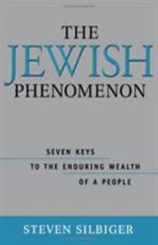 Hardcover The Jewish Phenomenon: Seven Keys to the Enduring Wealth of a People Book