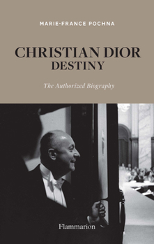 Hardcover Christian Dior: Destiny: The Authorized Biography Book