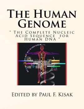 Paperback The Human Genome: " The Complete Nucleic Acid Sequence for Human DNA " Book