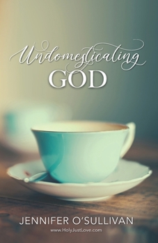 Paperback Undomesticating God Book